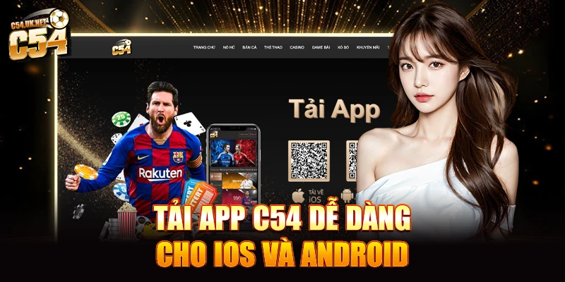 C54 - Link Truy Cập C54.com Không Bị Chặn Mới Nhất 2025 Tải app C54 dễ dàng cho iOS và Android
